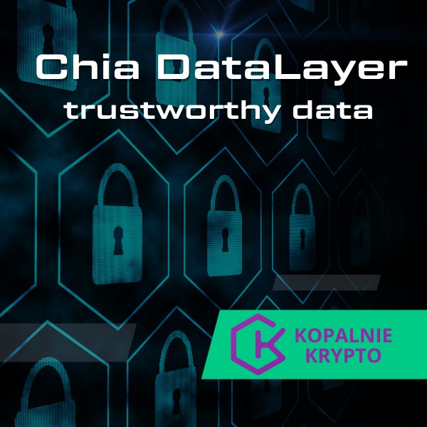 Chia DataLayer - trustworthy data