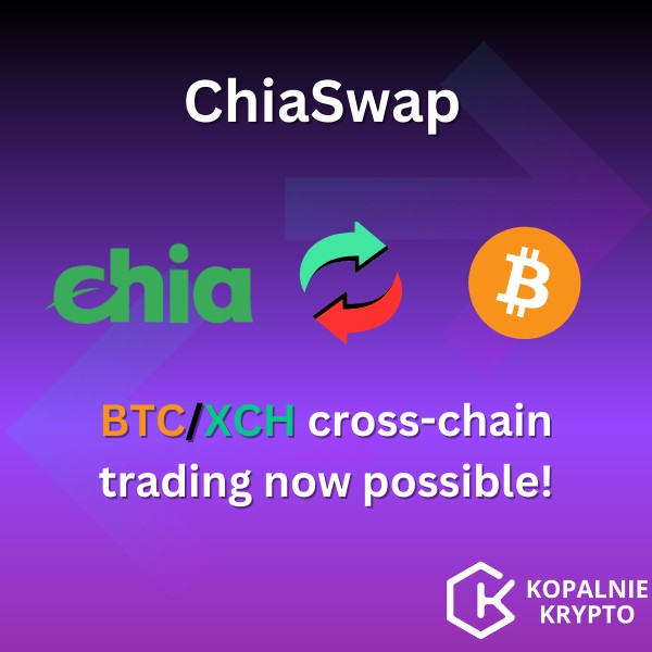 ChiaSwap - BTC/XCH cross-chain trading now possible!