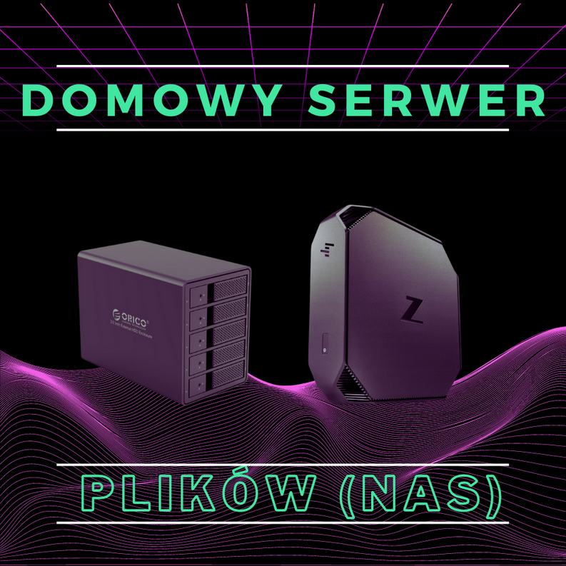 Domowy serwer plików Nas