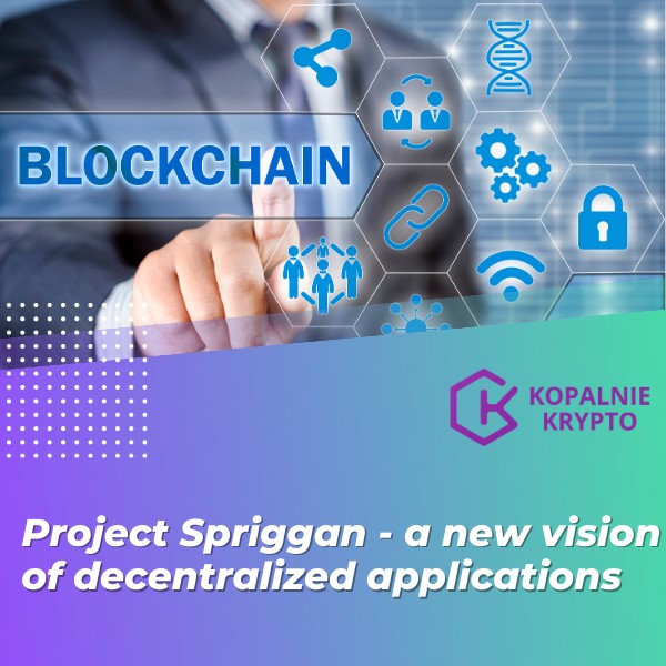 Project Spriggan - a new vision of decentralized applications