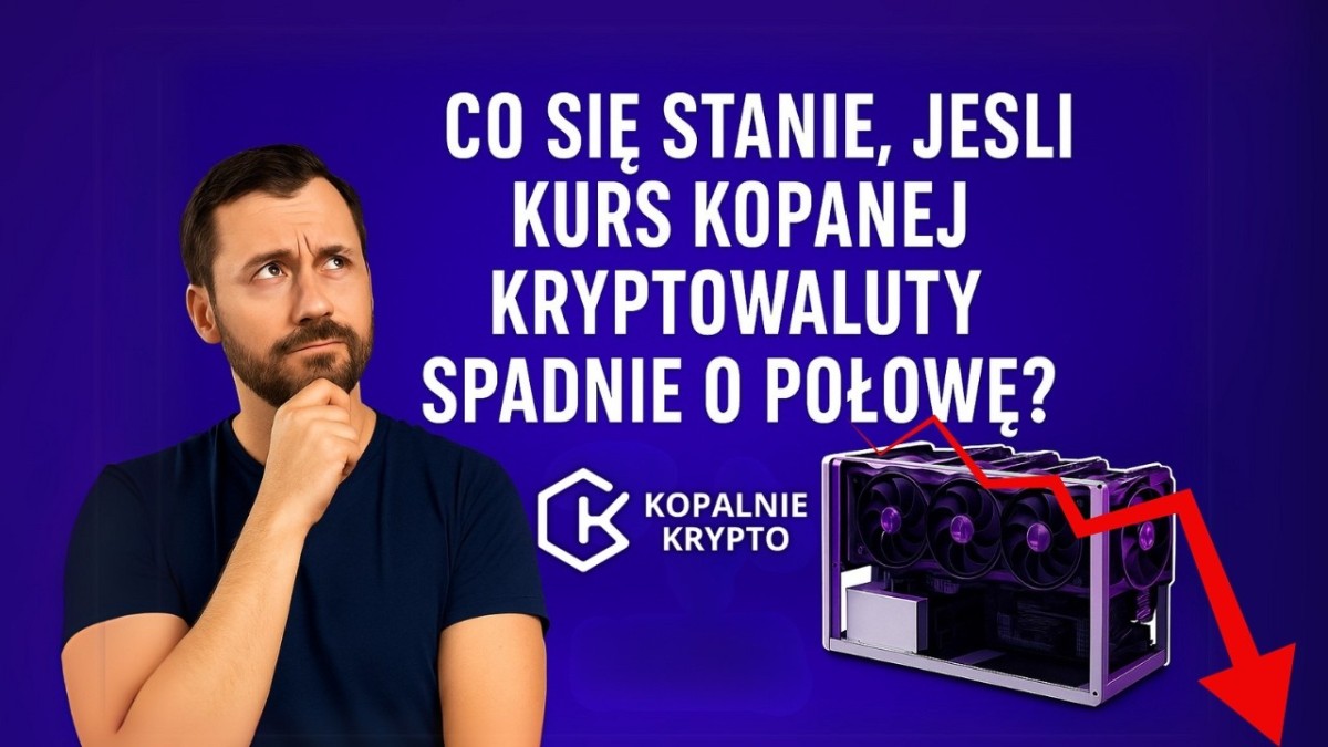 Co się stanie, jeśli kurs kopanej kryptowaluty spadnie o połowę? 