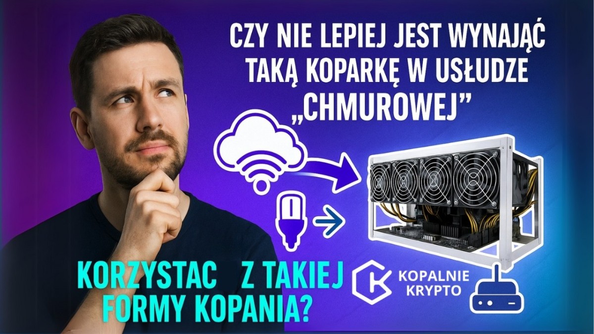 Czy nie lepiej jest wynająć taką koparkę kryptowalut w usłudze chmurowej?