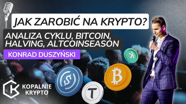 Jak zarobić na krypto? Analiza cyklu, Bitcoin, halving, altcoinseason - Konrad Duszyński ASBIRO